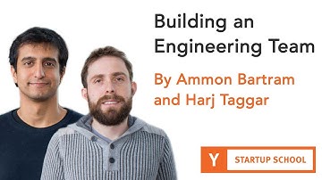 Building an Engineering Team by Ammon Bartram and Harj Taggar