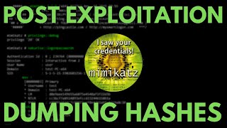 Windows Post Exploitation - Dumping Hashes With Mimikatz