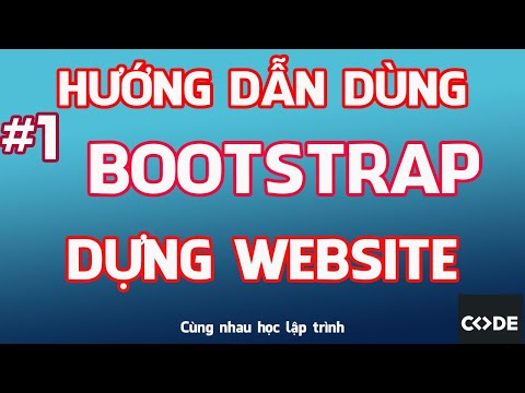 Hướng dẫn dùng bootstrap trong thiết kế web HOT nhất