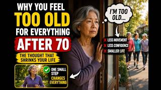 Why “I’m Too Old for That” Is Making You Feel Older After 70