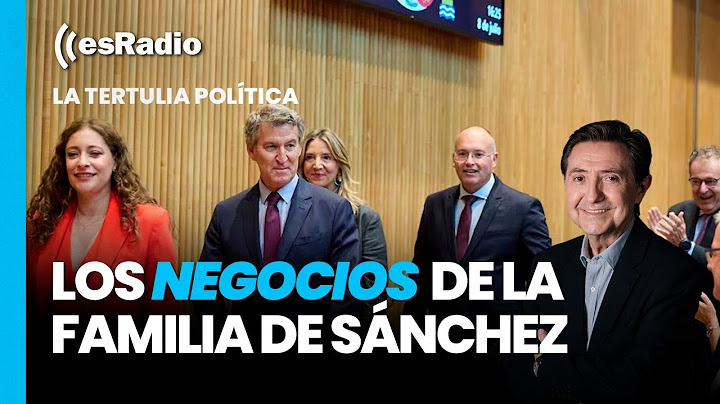 Tertulia de Federico: Los negocios de la familia de Sánchez llegan al Congreso
