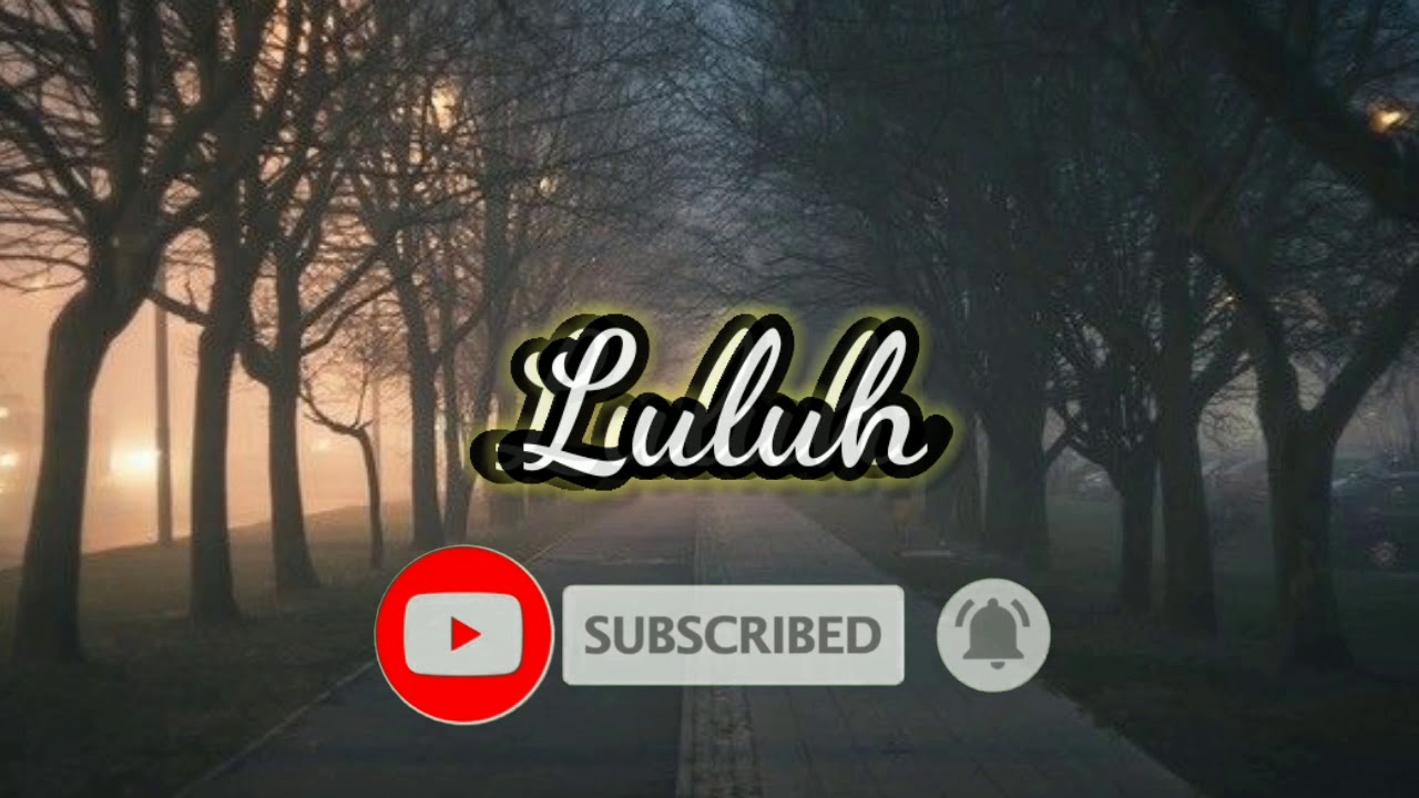 Lirik Luluh Khai Bahar - Luluh * khai Bahar*( cover bg iyan) dengan