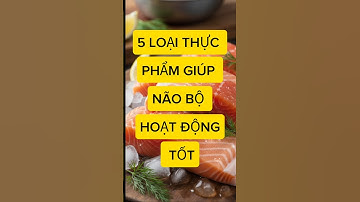 5 loại thực phẩm giúp não bộ hoạt động tốt #suckhoevadoisong #shorts  #mẹo sức khỏe