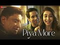 Piya more  official music  anand raaj anand  shivam gupta  aashna kinger  ibrahim ashq