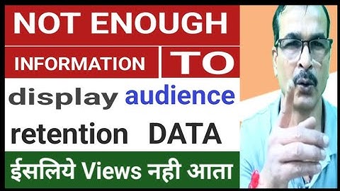 Not enough information to display audience retention data problem fixed how to not enough data 