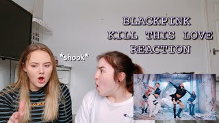 BLACKPINK - KILL THIS LOVE M/V REACTION