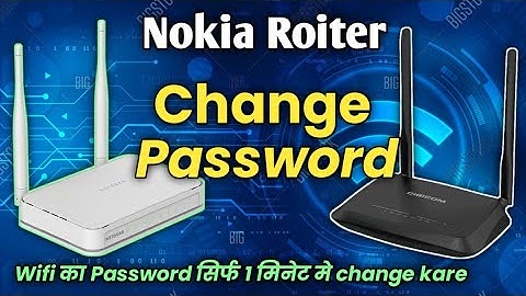 How to Change Nokia Wifi Password and User name | Wifi ka password kaise change kare |