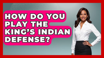 How Do You Play the King’s Indian Defense? | The Chess Codex