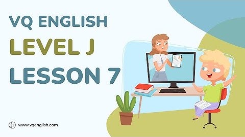 VQ English Level J Lesson 7: Master Grade 6-8 Vocabulary with VQ English Program Level J