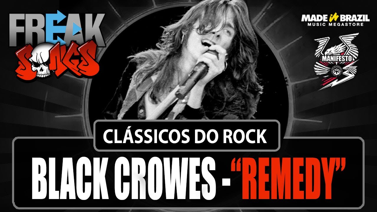 Especial BLACK CROWES “Remedy" – Freak Songs