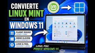 Convierte Linux Mint en Windows 11 🔥 | Fluent Round + Menú Eleven + Personalización Completa