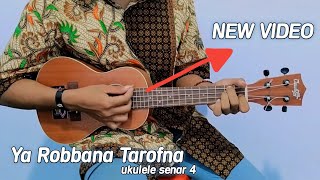 Ya Robbana tarofna - al asyraf al thaf Cover ukulele senar 4 By Fitra Sucil