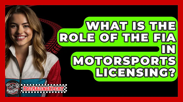What Is The Role Of The FIA In Motorsports Licensing? - The Racing Xpert
