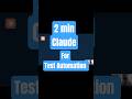 2 min Claude Tips for Test Automation