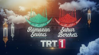 Ramazan Sevinci ve Sahur Bereketi Ramazan Boyunca TRT 1'de! Resimi