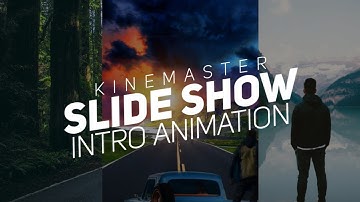 Slide Show Intro Animation In kinemaster | kinemaster tutorial | saikat Bhunya