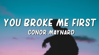 Tate McRae - you broke me first \/\/ lyrics (Conor Maynard Cover)