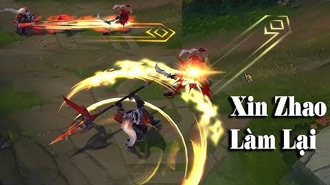 Cao Thủ Hướng Dẫn Chơi Xinzhao Mới Làm Lại Đi Top Quá Mạnh