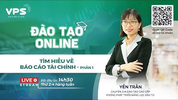 TÌM HIỂU VỀ BÁO CÁO TÀI CHÍNH - PHẦN 1