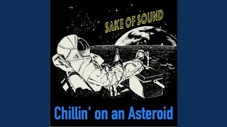 Chillin' On An Asteriod