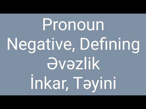 Pronoun 5, Evezlik 5 - Negative Defining - Inkar Teyini