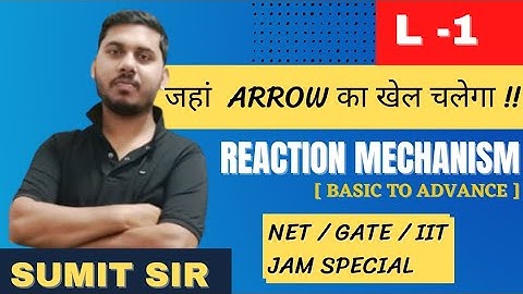 CONCEPT OF ARROW || REACTION MECHANISM || LECTURE 1 || IIT JAM || NET || GATE