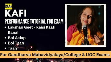 Raag Kafi | Lakshan Geet - Kaisi Kaafi Banai | Gandharva Mahavidyalaya | Praveshika Pratham.