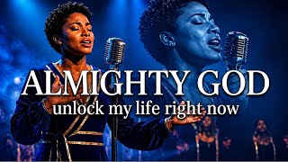 ALMIGHTY GOD 🙏 UNLOCK MY LIFE RIGHT NOW | Powerful Miracle Prayer
