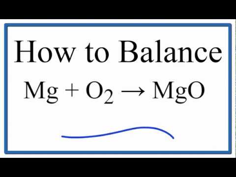 How to Balance Mg + O2 = MgO (Magnesium plus Oxygen Gas)