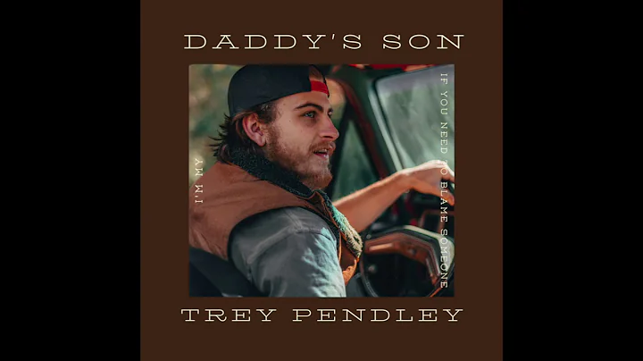 Daddy's Son (Demo)- Trey Pendley