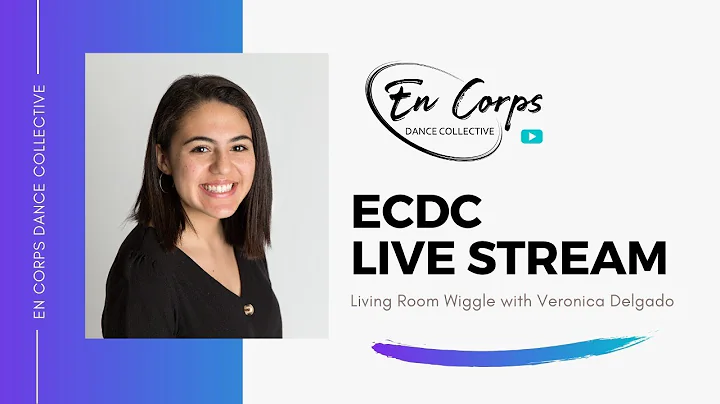 ECDC Living Room Wiggle 2 with Veronica Delgado