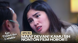 Download Lagu Alya Ketakutan Nonton Film Horor Bareng Devan | KAU DITAKDIRKAN UNTUKKU | EPS.113 (2/2) MP3