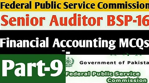 FPSC Senior Auditor BSP-16 Most Important Financial Accounting MCQs|FPSC Senior Auditor Preparation
