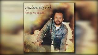 Aydın Öztürk - Say ki Bir Çocuğum