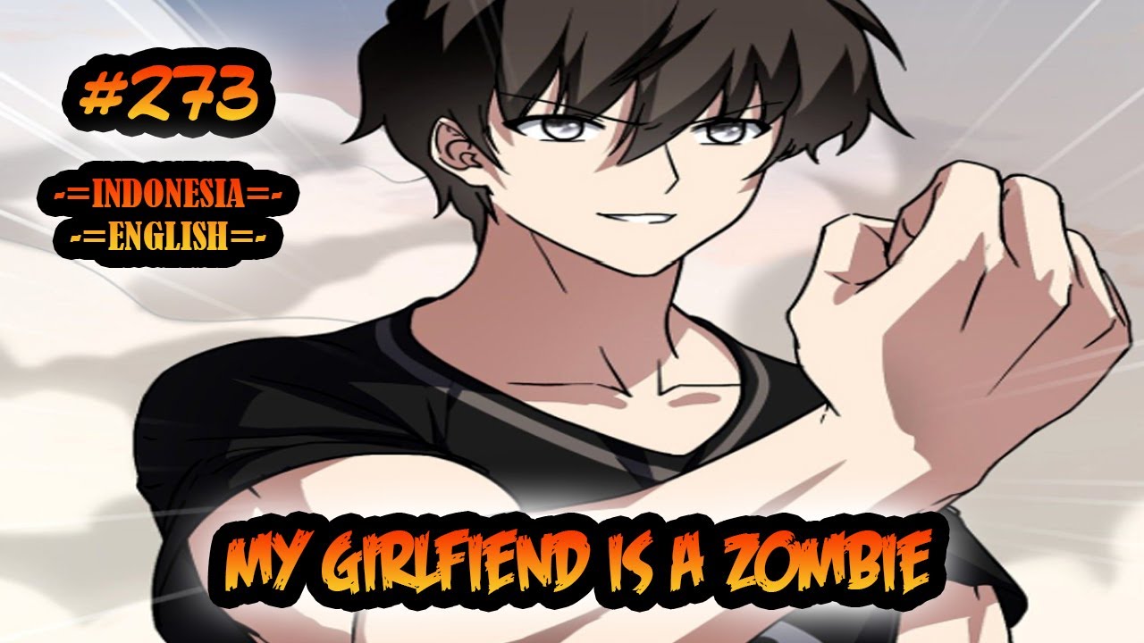 My Girlfriend is a Zombie ch 273 [Indonesia - English] - YouTube