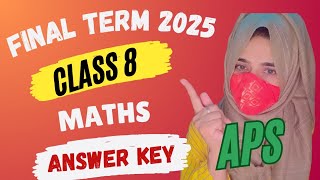 Answer key 🔑  Aps Maths paper 2025 class 8| Aps Final Term paper 6 March 2025