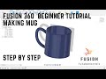 Fusion 360 Tutorial: Create a 3D Coffee Mug ☕