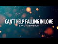 Cant help falling in love epic version feat brooke