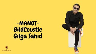 Manot - Gilga Sahid ( Lirik Lagu ) Aku sayang koe , tapi koe sayang dek e