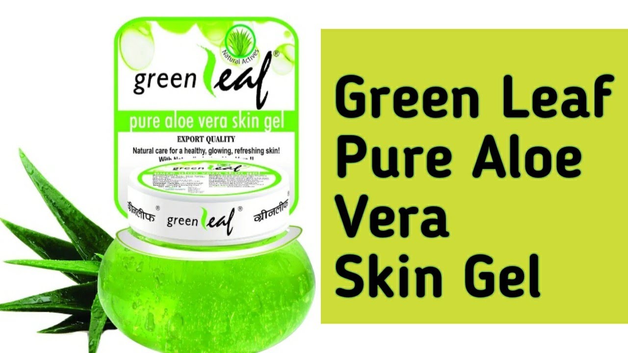 Green Leaf Aloe Vera Skin Gel Review l Pure Aloe Vera Gel l Best Gel