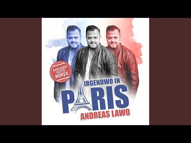 Andreas Lawo - Irgendwo In Paris  Schlager Suite Remix