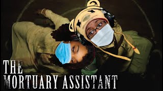 WE DONE!!! 😱 | The Mortuary Assistant  w/   @BarefootTasha