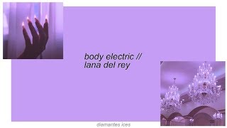 body electric || lana del rey lyrics Resimi