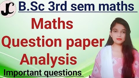 B.Sc 3rd sem || Maths question paper analysis || By Jyoti Chaudhary ✍️✍️