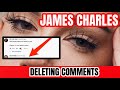 JAMES CHARLES DELETING COMMENTS