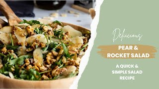 Perfect Summer Salad: Pear and Rocket with Parmesan and Walnuts and a Balsamic Honey Glaze Rocket Pear Salad