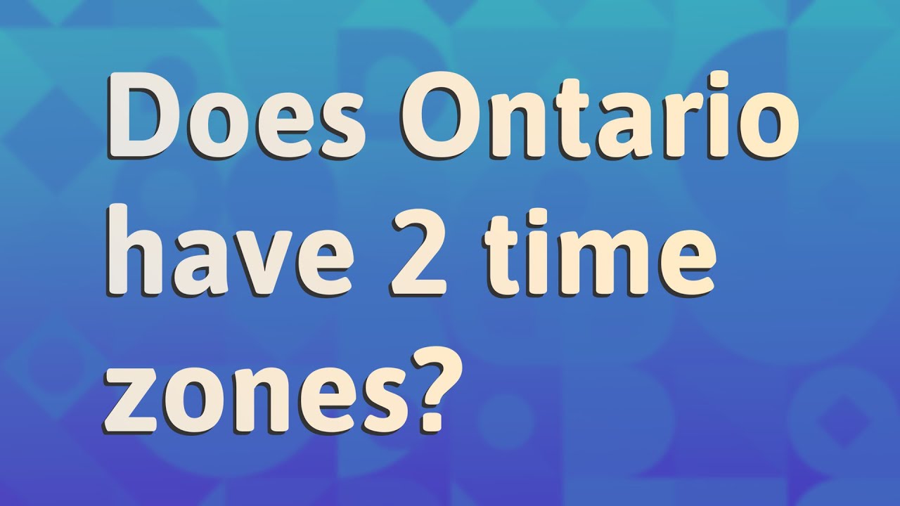 does-ontario-have-2-time-zones-youtube