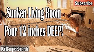 How to Fill and Pour Concrete in a Sunken Living Room 12 inches Deep