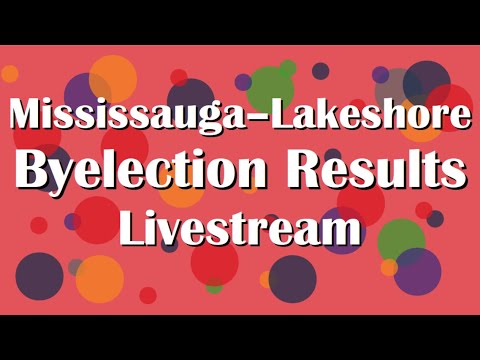 Mississauga–Lakeshore Byelection Results Livestream