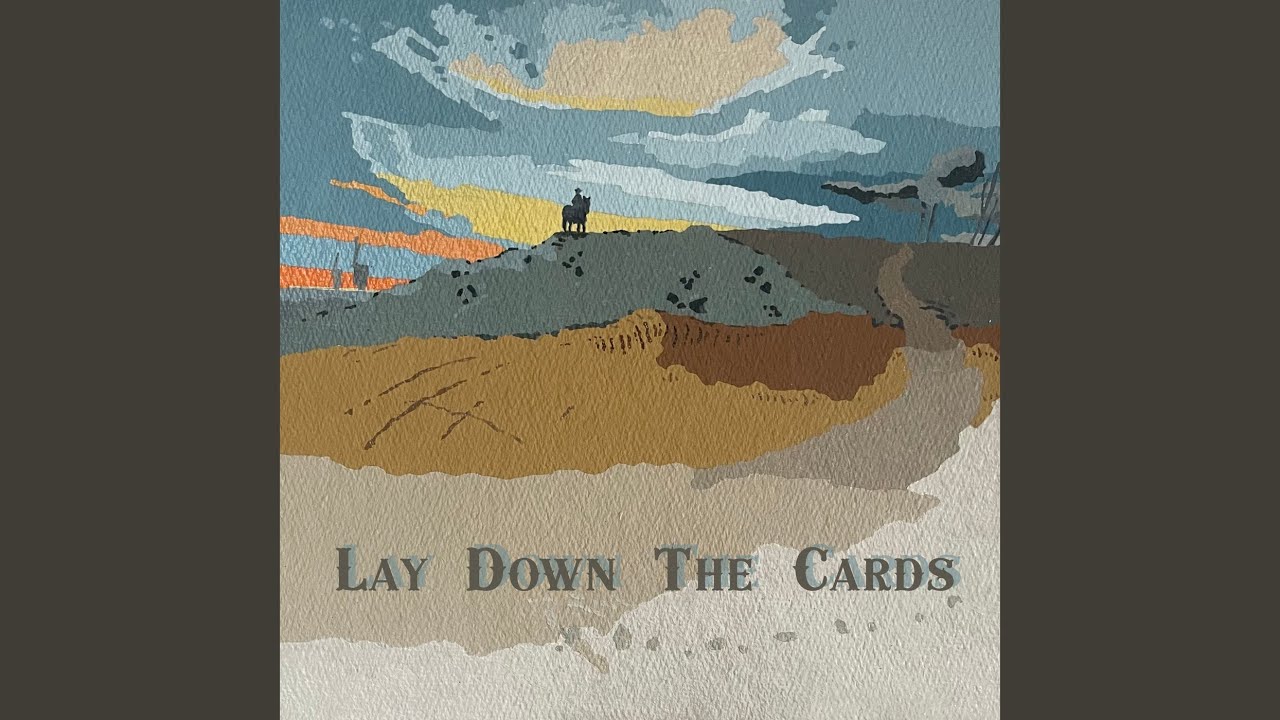 Lay Down The Cards
